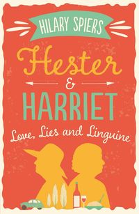 Produktbild: Hester and Harriet: Love, Lies and Linguine
