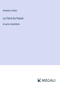 Produktbild: La Terre Du Pass&eacute;
