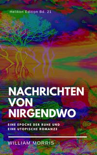 Bild vom Artikel Nachrichten von Nirgendwo vom Autor William Morris