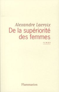 Produktbild: De la sup&eacute;riorit&eacute; des femmes