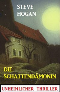 Produktbild: Die Schattend&auml;monin: Unheimlicher Thriller