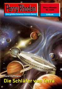Produktbild: Perry Rhodan 2322: Die Schl&auml;fer von Terra