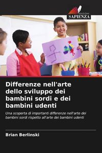 Produktbild: Differenze nell'arte dello sviluppo dei bambini sordi e dei bambini udenti