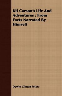 Produktbild: Kit Carson's Life And Adventures