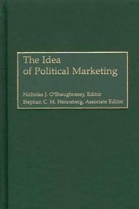 Produktbild: The Idea of Political Marketing