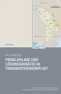 Produktbild: Problemlage und L&ouml;sungsans&auml;tze im Transnistrienkonflikt
