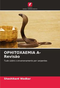 Produktbild: OPHITOXAEMIA A- Revis&atilde;o