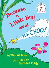 Produktbild: Because a Little Bug Went Ka-Choo!