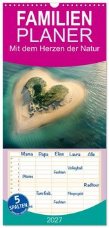 Produktbild: Familienplaner 2027 - Mit dem Herzen der Natur mit 5 Spalten (Wandkalender, 21 x 45 cm) CALVENDO
