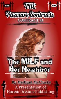 Produktbild: The Pleasure Contracts-Contract #3: The MILF and Her Neighbor