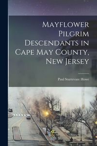 Produktbild: Mayflower Pilgrim Descendants in Cape May County, New Jersey