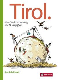 Produktbild: Tirol. Eine Landesvermessung in 111 Begriffen
