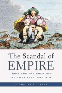 Produktbild: Dirks, N: Scandal of Empire - India and the Creation of Impe