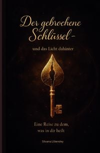 Produktbild: Der gebrochene Schl&uuml;ssel - und das Licht dahinter