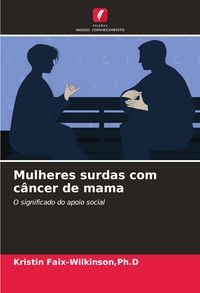 Produktbild: Mulheres surdas com c&acirc;ncer de mama