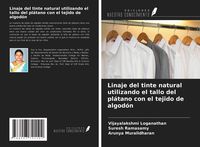 Produktbild: Linaje del tinte natural utilizando el tallo del pl&aacute;tano con el tejido de algod&oacute;n