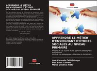 Produktbild: Apprendre Le M&eacute;tier D'enseignant D'&eacute;tudes Sociales Au Niveau Primaire