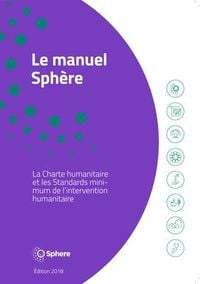 Produktbild: Le Manuel Sph&egrave;re: La Charte Humanitaire Et Les Standards Minimums de l'Intervention Humanitaires