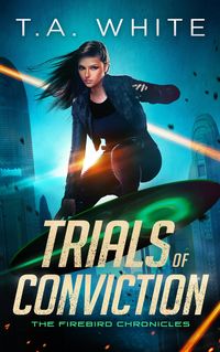 Produktbild: Trials of Conviction (The Firebird Chronicles, #5)