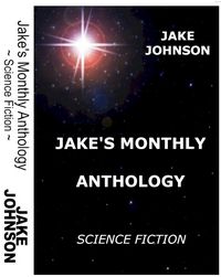 Produktbild: Jake's Monthly- Science Fiction Anthology