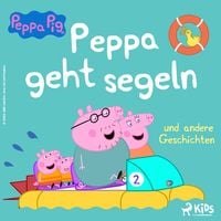 Produktbild: Peppa Wutz - Peppa geht segeln und andere Geschichten
