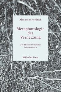 Produktbild: Metaphorologie der Vernetzung