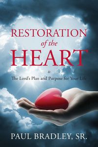 Produktbild: Restoration of the Heart Is the Lord's Plan and Purpose for Your Life