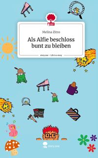 Produktbild: Als Alfie beschloss bunt zu bleiben. Life is a Story - story.one