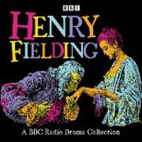 Produktbild: Henry Fielding: A Bbc Radio Drama Collection