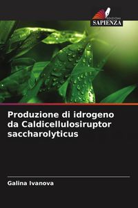 Produktbild: Produzione di idrogeno da Caldicellulosiruptor saccharolyticus