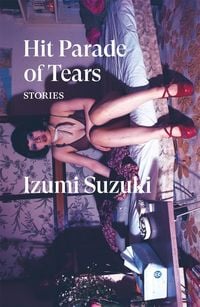Bild vom Artikel Hit Parade of Tears vom Autor Izumi Suzuki