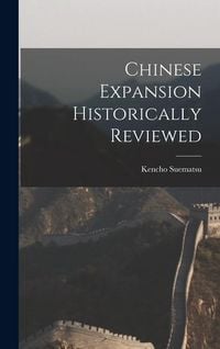 Produktbild: Chinese Expansion Historically Reviewed