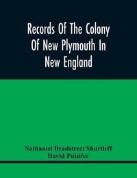 Produktbild: Records Of The Colony Of New Plymouth In New England
