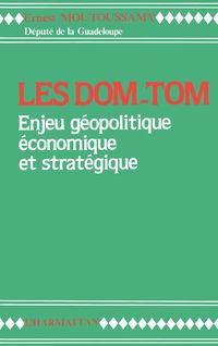 Produktbild: Les DOM-TOM enjeu g&eacute;opolitique, &eacute;conomique et strat&eacute;gique