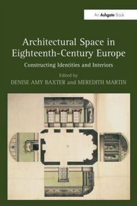 Produktbild: Martin, M: Architectural Space in Eighteenth-Century Europe