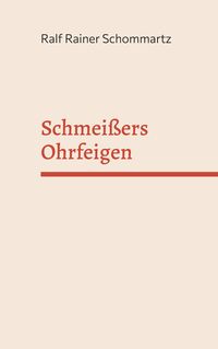 Produktbild: Schmei&szlig;ers Ohrfeigen