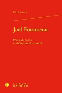 Produktbild: Joel Pommerat : Poesie du Sonore et Theatralite du Musical