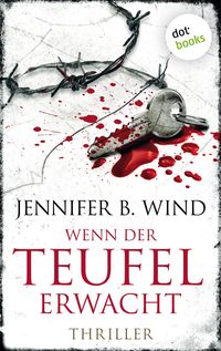 Bild vom Artikel Wenn der Teufel erwacht - Ein Fall für Jutta Stern und Tom Neumann 2 vom Autor Jennifer B. Wind