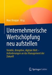 Produktbild: Unternehmerische Wertsch&ouml;pfung neu aufstellen