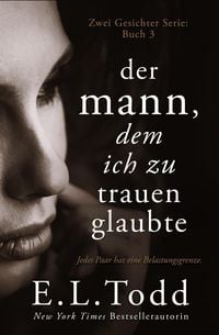 Produktbild: Der Mann, dem ich zu trauen glaubte (Zwei Gesichter, #3)