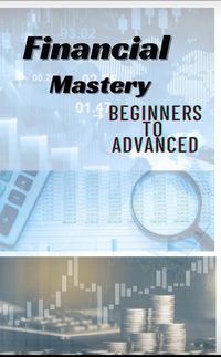 Produktbild: Financial mastery | Beginners to Advanced