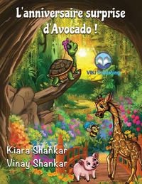 Produktbild: L'anniversaire surprise d'Avocado ! (Avocado's Surprise Birthday Party! - French Edition)