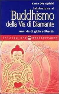 Produktbild: Iniziazione al buddhismo della via di diamante. Una via di gioia e libert&agrave;