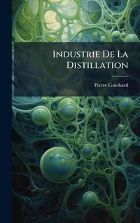 Produktbild: Industrie De La Distillation