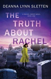 Produktbild: The Truth About Rachel: A Rachel Emery Novel, Book One