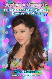 Produktbild: Ariana Grande: Fun Facts, Stats, Quizzes, Quotes 'N' More!