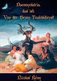 Produktbild: Daemonolatria, das ist: Von der Hexen Teufelsdienst