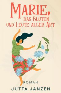 Produktbild: Marie, das Bl&uuml;ten und Leute aller Art