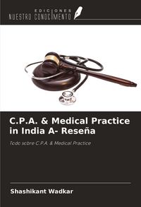 Produktbild: C.P.A. & Medical Practice in India A- Rese&ntilde;a