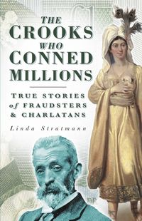 Produktbild: Stratmann, L: The Crooks Who Conned Millions